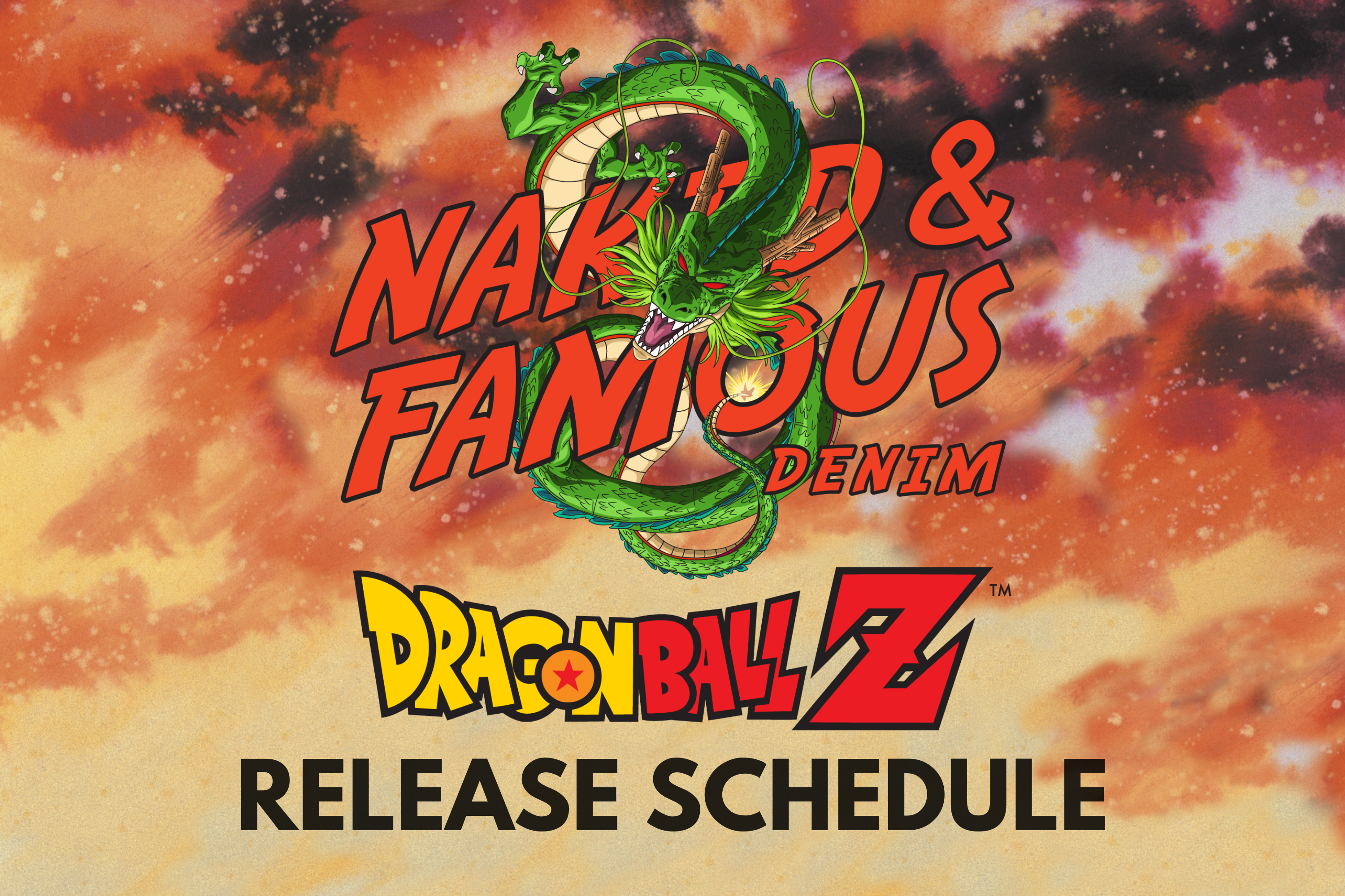 Naked & Famous Denim x Dragon Ball Z Release Schedule